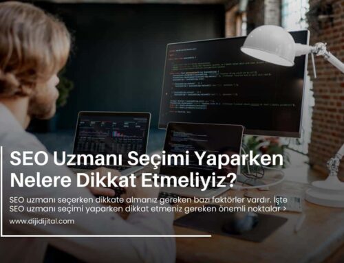 SEO Uzmanı Seçimi Yaparken Dikkat Edilmesi Gerekenler